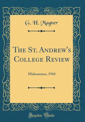 [938b4] @Read% %Online~ The St. Andrew's College Review: Midsummer, 1910 (Classic Reprint) - G H Magner #PDF#
