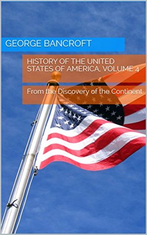 a5c1d] !D.o.w.n.l.o.a.d~ History of the United States of America, Volume 5: From the Discovery of the Continent - George Bancroft #PDF!