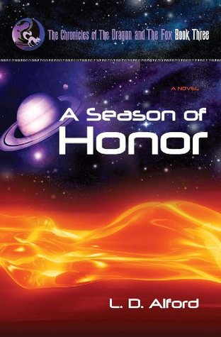 [95b1a] ~Read% A Season of Honor (The Chronicles of The Dragon and The Fox Book 3) - L. D. Alford *e.P.u.b~