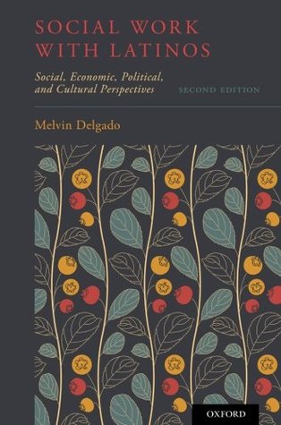 [de377] %F.u.l.l.% %D.o.w.n.l.o.a.d~ Social Work with Latinos: Social, Economic, Political, and Cultural Perspectives - Melvin Delgado ^PDF*