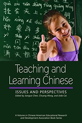 55b25] ^D.o.w.n.l.o.a.d# Teaching and Learning Chinese (Chinese American Educational Research and Development Association Book Series) - Information Age Publishing @P.D.F@