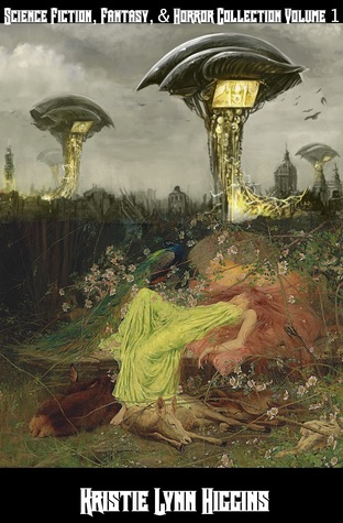 [a58ec] ^Read! Science Fiction, Fantasy, Horror Collection Volume 1 - Kristie Lynn Higgins ^ePub^