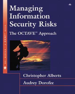 [be480] #Read@ Managing Information Security Risks: The Octave Approach - Christopher Alberts !P.D.F^