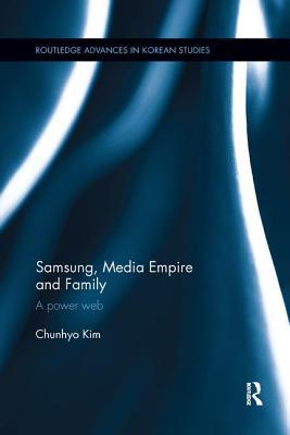 [acb4e] !Full! @Download@ Samsung, Media Empire and Family: A Power Web - Chunhyo Kim @PDF#