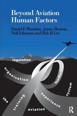 [b49ef] @R.e.a.d@ #O.n.l.i.n.e^ Beyond Aviation Human Factors: Safety in High Technology Systems - Daniel E. Maurino ^e.P.u.b@
