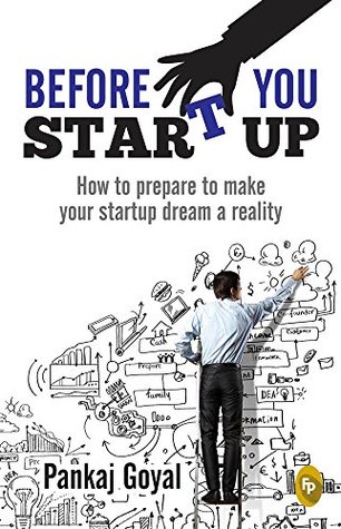 [211ad] %F.u.l.l.^ %D.o.w.n.l.o.a.d* Before You Start Up: How to Prepare to Make Your Startup Dream a Reality - Pankaj Goyal *P.D.F@