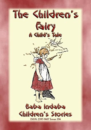 [20371] *R.e.a.d~ The Children's Fairy - A Tale of a French Child - Anonymous #P.D.F!