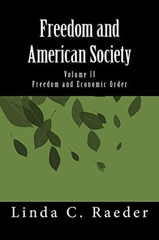 [a9eeb] %Read* !Online! Freedom and American Society: Volume II: Freedom and Economic Order - Linda C. Raeder ~ePub@