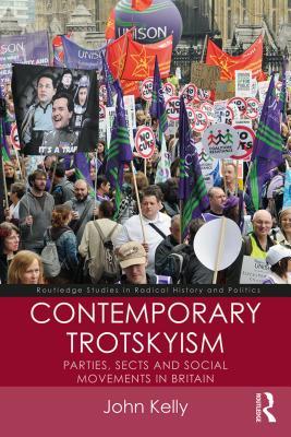 [438a2] #Download% Contemporary Trotskyism: Parties, Sects and Social Movements in Britain - John Kelly *P.D.F~