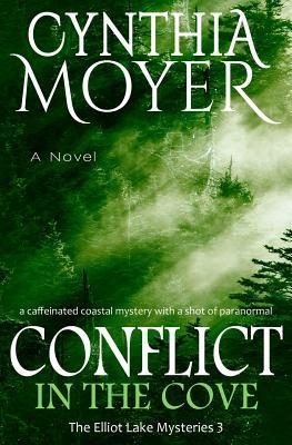 [36162] *F.u.l.l.~ *D.o.w.n.l.o.a.d@ Conflict in the Cove: The Elliot Lake Mysteries 3 - Cynthia Moyer !e.P.u.b*