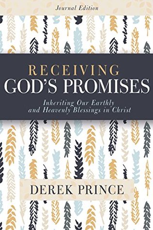 [45a8b] ~F.u.l.l.# *D.o.w.n.l.o.a.d# Receiving God's Promises: Inheriting Our Earthly and Heavenly Blessings in Christ - Derek Prince ^e.P.u.b*