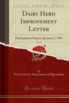 [1f307] ^R.e.a.d~ #O.n.l.i.n.e* Dairy Herd Improvement Letter, Vol. 57: Participation Report, January 1, 1981 (Classic Reprint) - U.S. Department of Agriculture ~P.D.F#