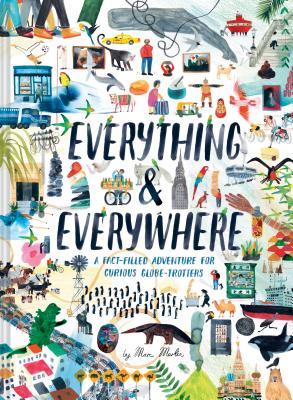 [1278f] ~Full# ^Download^ Everything & Everywhere: A Fact-Filled Adventure for Curious Globe-Trotters - Marc Martin ~PDF%