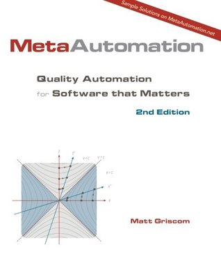 [2e2a9] %R.e.a.d! @O.n.l.i.n.e~ MetaAutomation 2nd Edition: Quality Automation for Software that Matters - Matt Griscom !P.D.F#