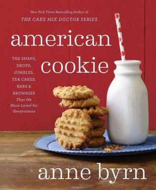 [c5a73] ~Download# American Bites: 100 Cookies, Candies, Bars, Brownies, Snaps, Drops, and Jumbles That We Have Loved for Generations - Anne Byrn #PDF*