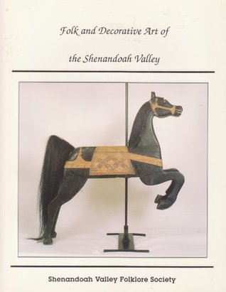 [76a34] @F.u.l.l.# ^D.o.w.n.l.o.a.d% Folk and Decorative Art of the Shenandoah Valley - (no Author stated) ~PDF*