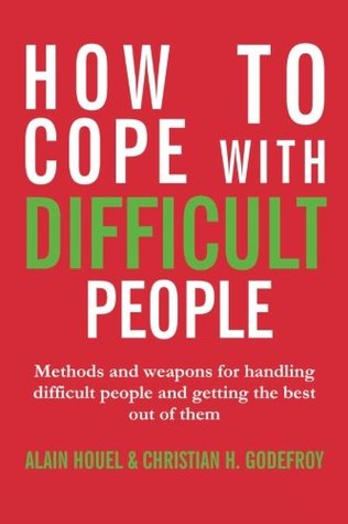 [4f6fe] ^Full! ^Download^ How to cope with difficult people: Making human relations harmonious and effective - Alain Houel !P.D.F!