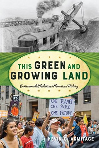 [bec50] %Read# #Online# This Green and Growing Land: Environmental Activism in American History (American Ways) - Kevin C Armitage ~ePub!