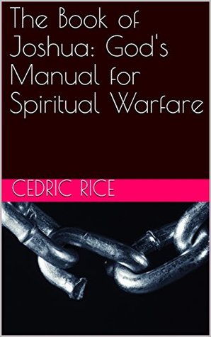 [e66e4] #R.e.a.d# The Book of Joshua: God's Manual for Spiritual Warfare (Hidden Manna 17) - Cedric Rice #PDF!