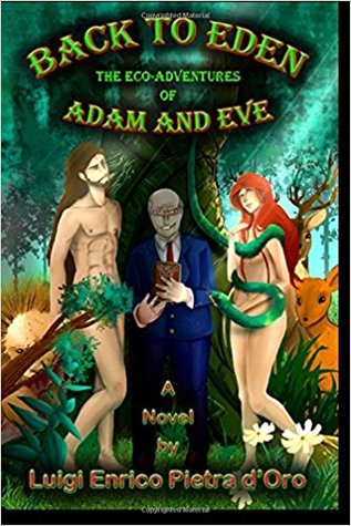 [b731f] *Read% Back to Eden, The Eco-Adventures of Adam and Eve - Luigi Enrico Pietra d'Oro %e.P.u.b^