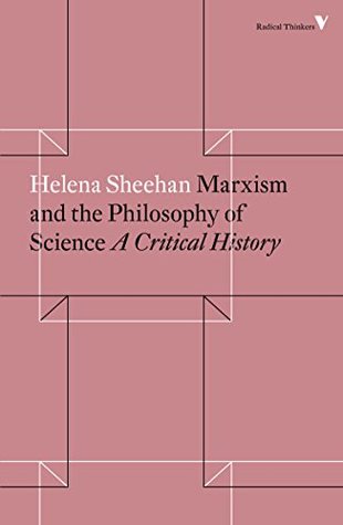 [87904] %Read! Marxism and the Philosophy of Science: A Critical History (Radical Thinkers) - Helena Sheehan @e.P.u.b~