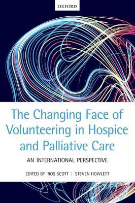 [9fec5] #Read^ The Changing Face of Volunteering in Hospice and Palliative Care - Ros Scott #PDF!