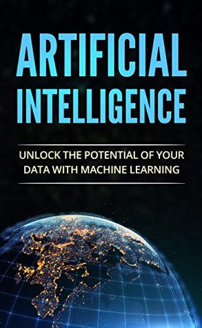 [3e140] !Read# Artificial Intelligence: Unlock the Power of Your Data with Machine Learning (Artificial Intelligence, Machine Learning, Artificial Intelligence For Beginners) - Gregory Breuer !ePub^