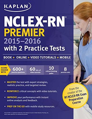 [f9f33] %Download^ NCLEX-RN Premier 2015-2016 with 2 Practice Tests: Book   Online   Video Tutorials   Mobile (Kaplan Nclex-Rn Premier) - Kaplan Inc. #e.P.u.b^