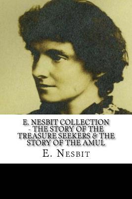[c1e8d] ~F.u.l.l.% @D.o.w.n.l.o.a.d~ E. Nesbit Collection - The Story of the Treasure Seekers & the Story of the Amul - E. Nesbit @e.P.u.b^
