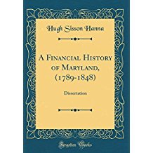 [9beae] %Download! A Financial History of Maryland, (1789-1848): Dissertation - Hugh Sisson Hanna ^P.D.F~