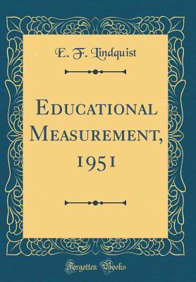 0cb46] *D.o.w.n.l.o.a.d# Educational Measurement, 1951 (Classic Reprint) - E F Lindquist ^ePub^