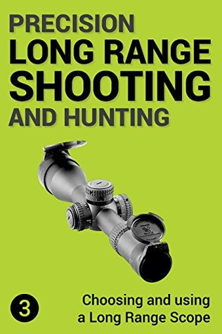 [c31ae] #Read^ Precision Long Range Shooting And Hunting: Choosing and using a Long Range Rifle Scope - Jon Gillespie-Brown #P.D.F^
