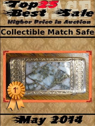 [980ed] %Read% Top25 Best Sale - May 2014 - Collectible Match Safe - François Goulet ^P.D.F*