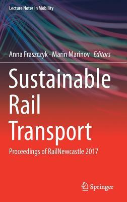 [2ef3e] %R.e.a.d* Sustainable Rail Transport: Proceedings of Railnewcastle 2017 - Anna Fraszczyk %ePub%