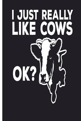 [fcb74] %Read~ I Just Really Like Cows Ok?: Cow Journal 6 X 9, 120 Page Blank Lined Paperback Journal/Notebook -  @P.D.F!