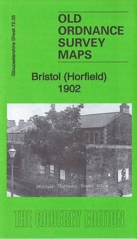 [75260] ^R.e.a.d@ ^O.n.l.i.n.e* Bristol (Horfield) 1902: Gloucestershire Sheet 72.05 (Old Ordnance Survey Maps of Gloucestershire) - Mike Bone ^e.P.u.b@