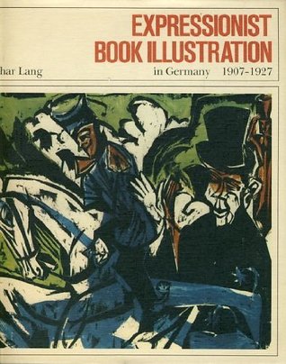 [092f3] #Read# ^Online% Expressionist book illustration in Germany, 1907-1927 - Lothar Lang %P.D.F!
