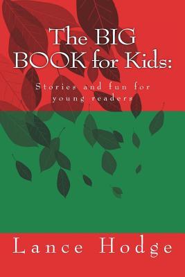 [225b7] !Full^ !Download^ The Big Book for Kids: Stories and Fun for Young Readers - Lance Hodge !e.P.u.b*