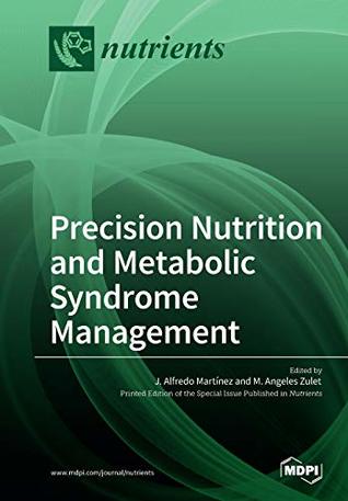 [a8d39] %R.e.a.d% !O.n.l.i.n.e* Precision Nutrition and Metabolic Syndrome Management - Angeles M Zulet ~ePub!