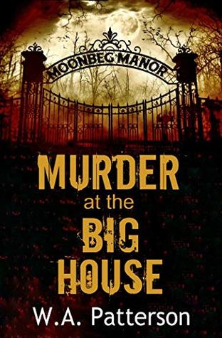 d082b] ^D.o.w.n.l.o.a.d# Murder at the Big House (The Mrs. Murphy Mysteries Book 2) - W.A. Patterson *e.P.u.b!