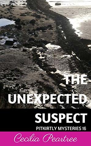 [c1bbc] ~Download^ The Unexpected Suspect (Pitkirtly Mysteries Book 16) - Cecilia Peartree ~PDF%
