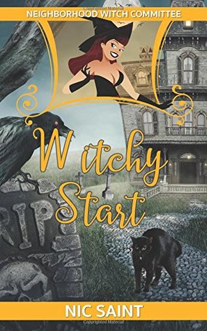 [d869e] @R.e.a.d! Witchy Start (Neighborhood Witch Committee) (Volume 1) - Nic Saint %PDF%