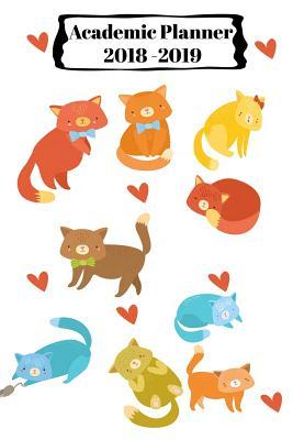 adaaa] %D.o.w.n.l.o.a.d% Academic Planner 2018 - 2019: Subtitle: Student Planner August 2018 - July 2019 Daily, Weekly and Monthly Planner 6 X 9 Cute Cat Cover - Sunny Days Prints @PDF!