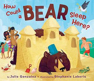 [57ad2] *R.e.a.d~ @O.n.l.i.n.e! How Could a Bear Sleep Here? (I Like to Read) - Julie Gonzalez ~PDF#