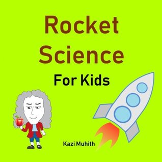 [e0be1] *F.u.l.l.^ @D.o.w.n.l.o.a.d~ Rocket Science for Kids (Brainy Kids) (Volume 2) - Kazi Muhith ^PDF@