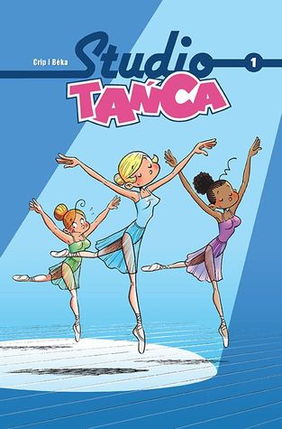 [c99f9] !Full^ ~Download# Studio Tańca Tom 1 (Studio Dance - Dance Class/Academy #1-4) - BéKa ~ePub%