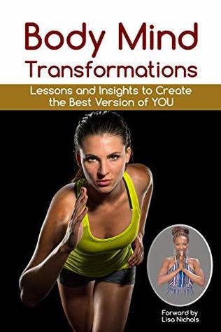 [3d508] ~Read@ BODY MIND TRANSFORMATIONS: Lessons and Insights to Create The Best Version of YOU - Forrest Folen ~P.D.F#