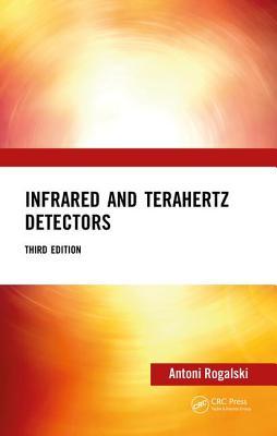 [fe31c] !R.e.a.d~ !O.n.l.i.n.e! Infrared and Terahertz Detectors, Third Edition - Antoni Rogalski @ePub~