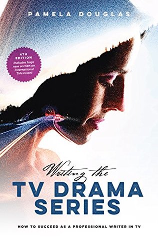 [e319e] ~Full! ~Download@ Writing the TV Drama Series: How to Succeed as a Professional Writer in TV - Pamela Douglas !e.P.u.b@