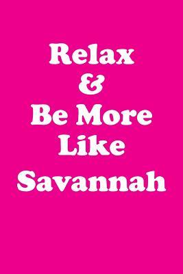 [17940] #F.u.l.l.! *D.o.w.n.l.o.a.d* Relax & Be More Like Savannah Affirmations Workbook Positive Affirmations Workbook Includes: Mentoring Questions, Guidance, Supporting You - Affirmations World ~e.P.u.b^